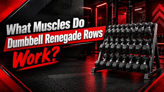 What Muscles Do Dumbbell Renegade Rows Work?