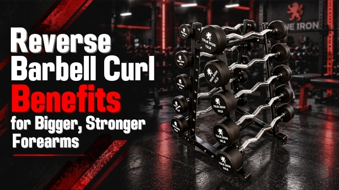 Reverse Barbell Curl Benefits for Bigger, Stronger Forearms