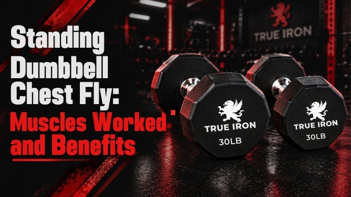 Standing Dumbbell Chest Fly: Muscles Worked and Benefits